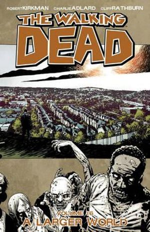 The Walking Dead #16 - A Larger World