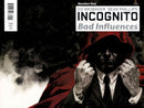 Incognito: Bad Influences