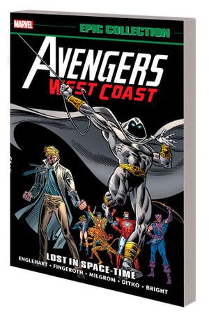 AVENGERS WEST COAST EPIC COLLECTION LOST IN SPACE-TIME [NEW PRINTING]