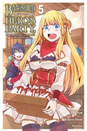 Banished from the Hero's Party, I Decided to Live a Quiet Life in the Countryside, Vol. 5 (manga)