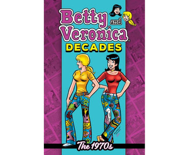 Betty & Veronica Decades The 1970s