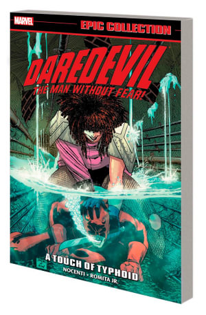 DAREDEVIL EPIC COLLECTION A TOUCH OF TYPHOID [NEW PRINTING]