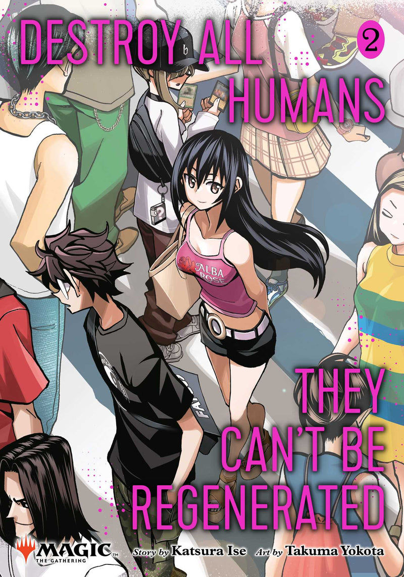 Destroy All Humans. They Can't Be Regenerated. A Magic: The Gathering Manga, Volume 02