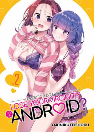 Does It Count If You Lose Your Virginity to an Android? Volume 02