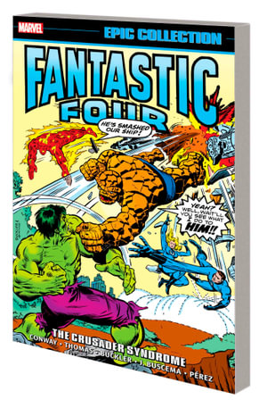 Fantastic Four Epic Collection The Crusader Syndrome