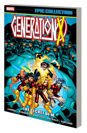 GENERATION X EPIC COLLECTION THE SECRET OF M
