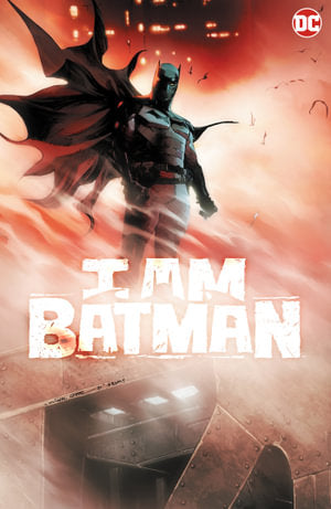 I Am Batman Volume 01