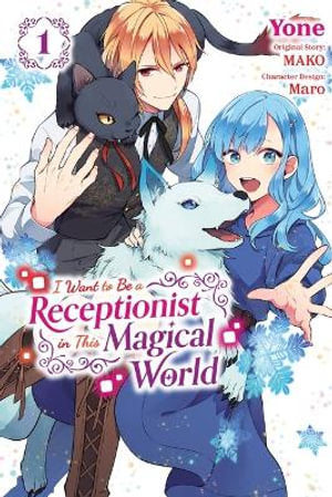 I Want to be a Receptionist in This Magical World, Volume 01