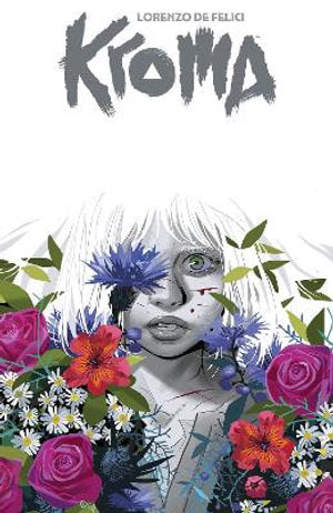 Kroma by Lorenzo de Felici, Volume 01