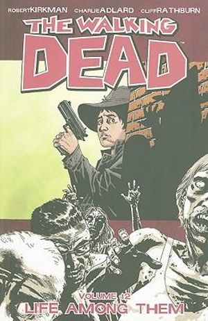 The Walking Dead #12 - Life Among Them