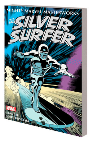Mighty Marvel Masterworks The Silver Surfer Volume 01 - The Sentinel of the Spaceways