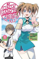 My Instant Death Ability Is So Overpowered, No One in This Other World Stands a Chance Against Me! Volume 01