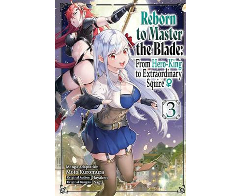 Reborn to Master the Blade From Hero-King to Extraordinary Squire, Volume 03