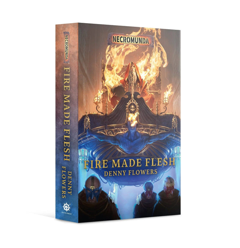 Fire Made Flesh (Necromunda) (PB)