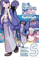 So I'm a Spider, So What? The Daily Lives of the Kumoko Sisters Volume 05