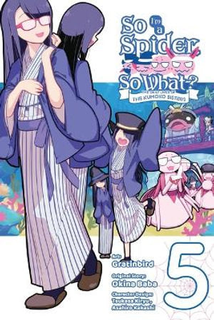 So I'm a Spider, So What? The Daily Lives of the Kumoko Sisters Volume 05