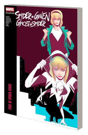 SPIDER-GWEN GHOST-SPIDER MODERN ERA EPIC COLLECTION