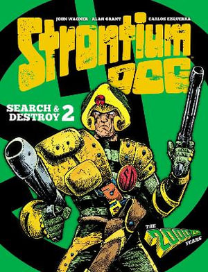 Strontium Dog: Search and Destroy 2 The 2000 AD Years