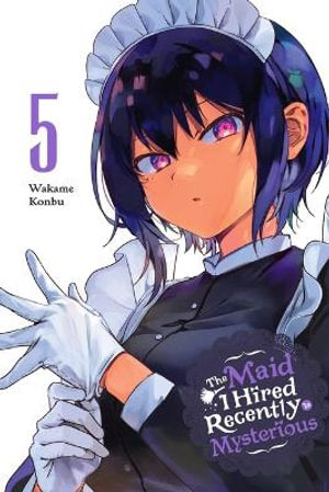 The Maid I Hired Recently Is Mysterious Volume 05