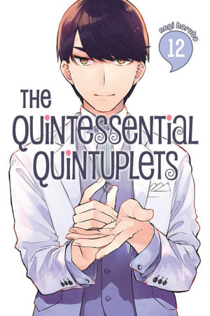 The Quintessential Quintuplets Volume 12