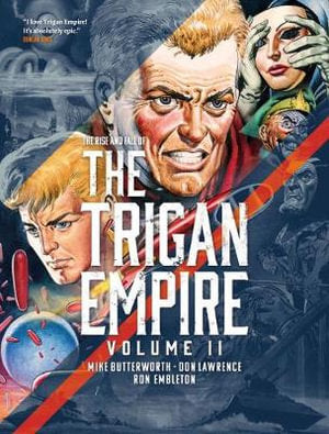 The Rise and Fall of the Trigan Empire Volume II