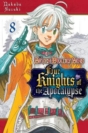 The Seven Deadly Sins Four Knights of the Apocalypse Volume 08