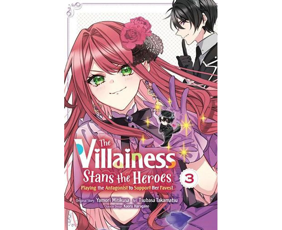 The Villainess Stans the Heroes Playing the Antagonist to Support Her Faves!, Volume 03