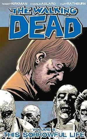 The Walking Dead #06 - Sorrowful Life