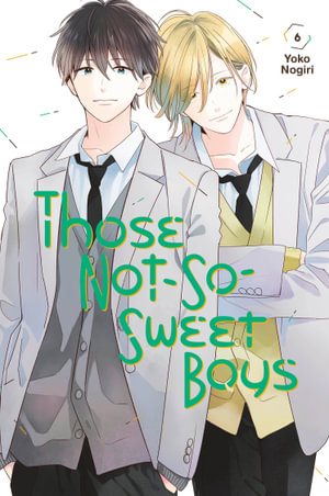 Those Not-So-Sweet Boys Volume 06