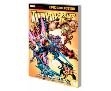 Thunderbolts Epic Collection Wanted Dead or Alive