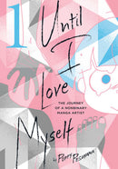 Until I Love Myself, The Journey of a Nonbinary Manga Artist Volume 01