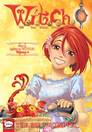 W.I.T.C.H.: The Graphic Novel, Part X. Ladies vs. W.I.T.C.H., Volume 02