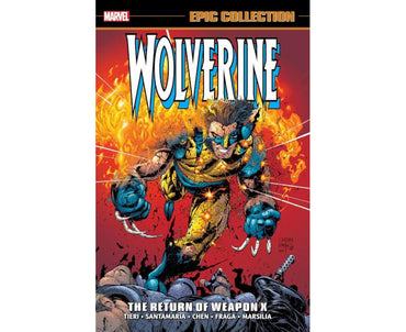 Wolverine Epic Collection The Return of Weapon X