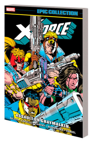 X-FORCE EPIC COLLECTION ASSAULT ON GRAYMALKIN