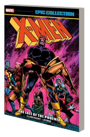 X-MEN EPIC COLLECTION THE FATE OF THE PHOENIX [NEW PRINTING]