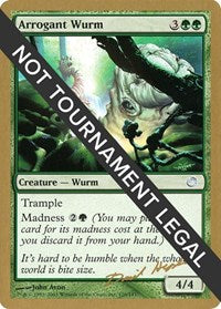 Arrogant Wurm - 2003 Dave Humpherys (TOR) [World Championship Decks 2003]