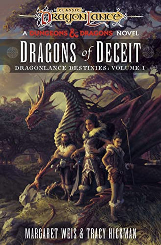 Dragonlance: Dragons of Deceit (Dungeons & Dragons): Destinies Volume One
