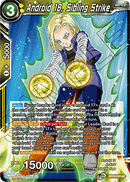 Android 18, Sibling Strike (Uncommon) [BT13-111]