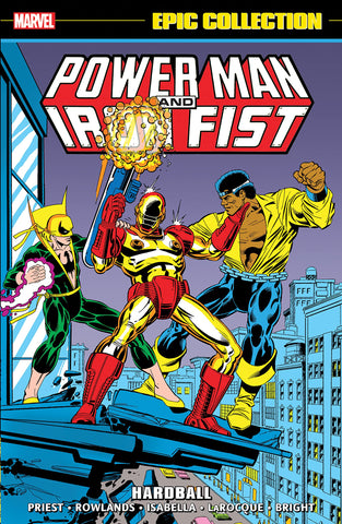 Power Man and Iron Fist Epic Collection Hardball