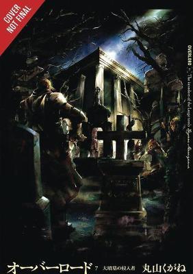 Yen-On Press: Overlord, Vol. 7 (light novel) Invaders of the Great Tomb