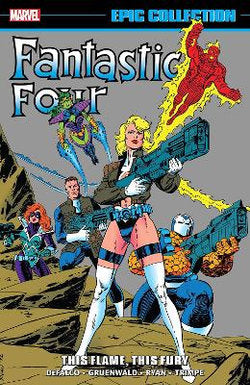 Marvel Comics - Epic Collection - Fantastic Four - This Flame, This Fury