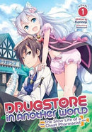 Drugstore in Another World The Slow Life of a Cheat Pharmacist Volume 01