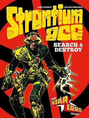 Strontium Dog Search and Destroy : The Starlord Years