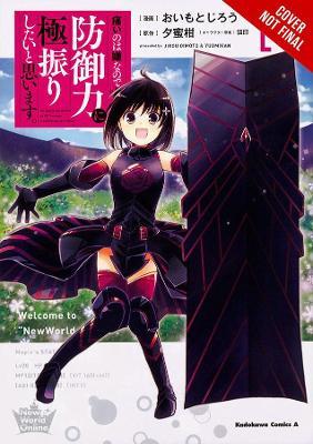 Bofuri: I Don't Want to Get Hurt, so I'll Max Out My Defense. Volume 01