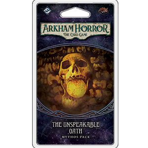Arkham Horror The Card Game- The Unspeakable Oath