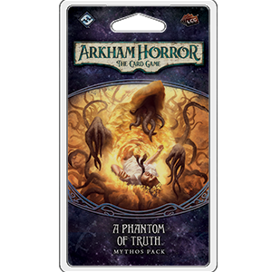 Arkham Horror The Card Game- A Phantom of Truth