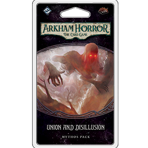 Arkham Horror - The Card Game - Union and Disillusion Mythos Pack