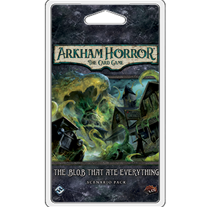 Arkham Horror The Card Game- The Blob who Ate Everything