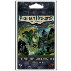 Arkham Horror - The Card Game - The Blob who Ate Everything