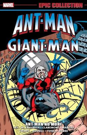 Ant-Man/Giant-Man Ant-Man No More (Epic Collection)